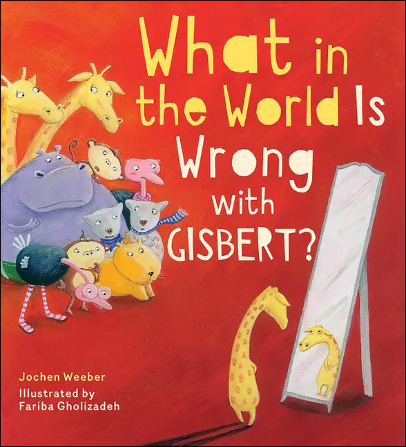 What in the World Is Wrong with Gisbert? - Hardcover