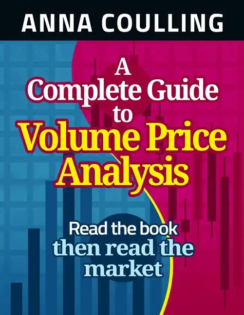 A Complete Guide To Volume Price Analysis - Paperback