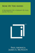 Rose Of The Andes: A Biography Of A Servant Of God, Laura Vicuna - Paperback