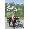 The Alaska Journal: A Bicycling Adventure Across North America - Paperback