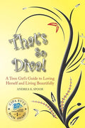 That's So Diva!: A Teen Girl's Guide to Loving Herself and Living Beautifully - Paperback