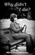 Why didn't I die? - Paperback