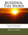 BUDDHA, The Word: The Eightfold Path (500BC) - Paperback