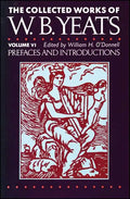 The Collected Works of W.B. Yeats Vol. VI: Prefaces an - Paperback