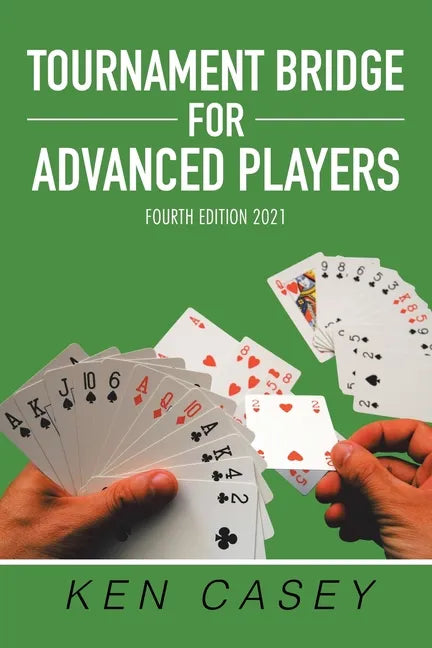 Tournament Bridge for Advanced Players: Fourth Edition 2021 - Paperback