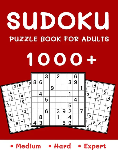 1000+ Sudoku Puzzle Book for Adults: Medium, Hard and Expert Level Sudoku Puzzle Book with Solutions for Adults - Paperback
