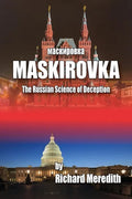 MASKIROVKA - The Russian Science of Deception - Paperback