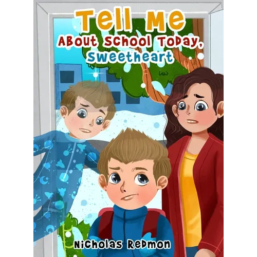 Tell Me About School Today, Sweetheart - Hardcover