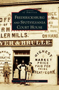Fredericksburg and Spotsylvania Court House - Hardcover