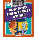 How Does the Internet Work? - Library Binding