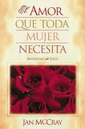El Amor Que Toda Mujer Necesita - Paperback