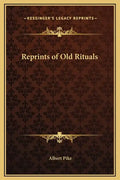 Reprints of Old Rituals - Hardcover