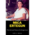 Mica Ertegun: The Life and Times of a Design Icon - Paperback