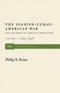 The Spanish-Cuban-American War and the Birth of American Imperialism Vol. 1: 1895-1898 - Paperback