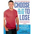 Choose to Lose: The 7-Day Carb Cycle Solution - Paperback