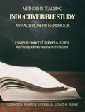 Method in Teaching Inductive Bible Study-A Practitioner's Handbook: Essays in Honor of Robert A. Traina - Hardcover