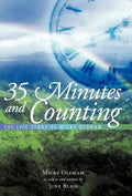 35 Minutes and Counting: The Life Story of Micky Oldham - Hardcover