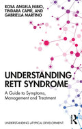 Understanding Rett Syndrome: A Guide to Symptoms, Management and Treatment - Paperback
