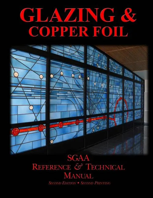 Chapters Eight & Nine: Glazing & Copperfoil - Paperback