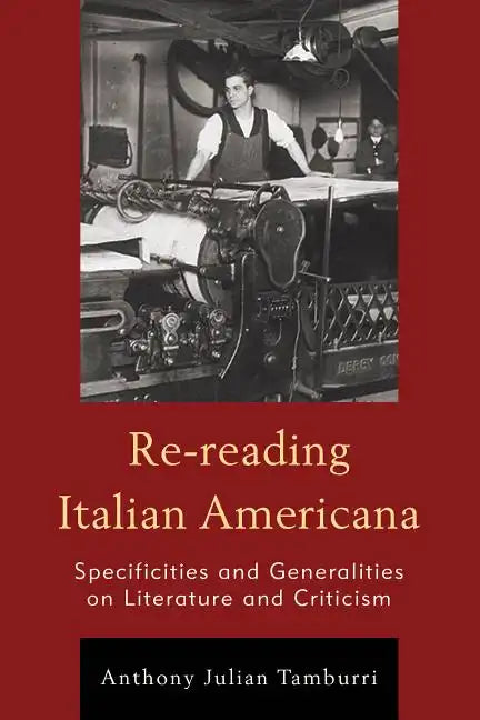 Re-reading Italian Americana: Specificities and Generalities on Literature and Criticism - Paperback