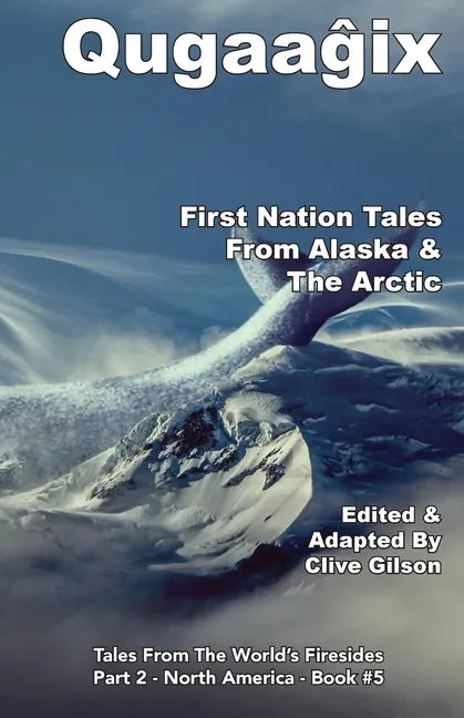 Qugaaĝix̂ - First Nation Tales From Alaska & The Arctic - Paperback