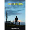 Detours: A Novel about the Resiliency of the Human Spirit - Hardcover