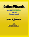 Option Wizards: Real Life Success Stories from the Financial Markets - Paperback