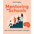Mentoring in Schools: How to Become an Expert Colleague - Aligned with the Early Career Framework - Paperback