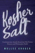 Kosher Salt: Contemporary Jewish American Folk Poetry, Humor, and Philosophic Farfel - Paperback