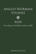 Anglo-Norman Studies XLIII: Proceedings of the Battle Conference 2020 - Hardcover