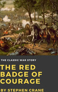 The Red Badge of Courage - Hardcover