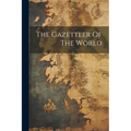 The Gazetteer Of The World - Paperback