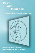 Play with Purpose: Lessac Kinesensics in Action - Paperback