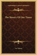 The Slavery Of Our Times - Hardcover