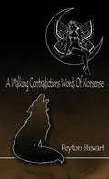 A Walking Contradictions Words Of Nonsense - Hardcover