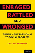 Enraged, Rattled, and Wronged: Entitlement's Response to Social Progress - Paperback