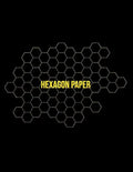Hexagon Paper: Honeycomb Hex Paper For Organic Chemistry Drawing Gamer Map Board Video Game - Create Mosaics Tile Quilt Design - Gold - Paperback