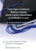 From Topic to Defense: Writing a Quality Social Science Dissertation in 18 Months or Less: An active reference guiding you from concept throu - Paperback