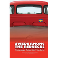 Swede Among the Rednecks - Paperback