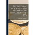 The Colonial Merchants and the American Revolution, 1763-1776 - Hardcover
