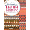 Fabulous Fair Isle Knitting - Hardcover