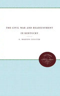 The Civil War and Readjustment in Kentucky - Paperback