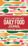 Deluxe Keto & Low Carb Food Journal 2020: Making the Keto Diet Easy - Includes Bonus Fat Bombs & Desserts ebook - Hardcover