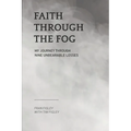 Faith Through the Fog: My Journey Through Nine Unbearable Losses - Paperback