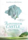 The Interior Castle: A Boy's Journey Into the Riches of Prayer - Hardcover
