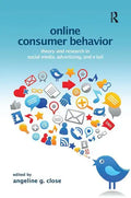 Online Consumer Behavior: Theory and Research in Social Media, Advertising and E-Tail - Paperback