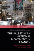 The Palestinian National Movement in Lebanon: A Political History of the 'Ayn al-Hilwe Camp - Paperback
