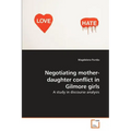 Negotiating mother-daughter conflict in Gilmore girls - Paperback