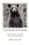 God Wears Many Skins: Myth And Folklore Of The Sami People - Paperback