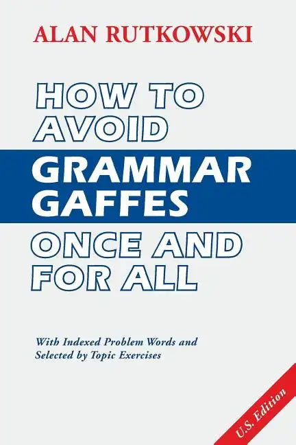 How to Avoid Grammar Gaffes Once and for All: U.S. Edition - Paperback